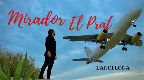 el mirador del prat|El mirador del Aeropuerto de El Prat de Llobregat